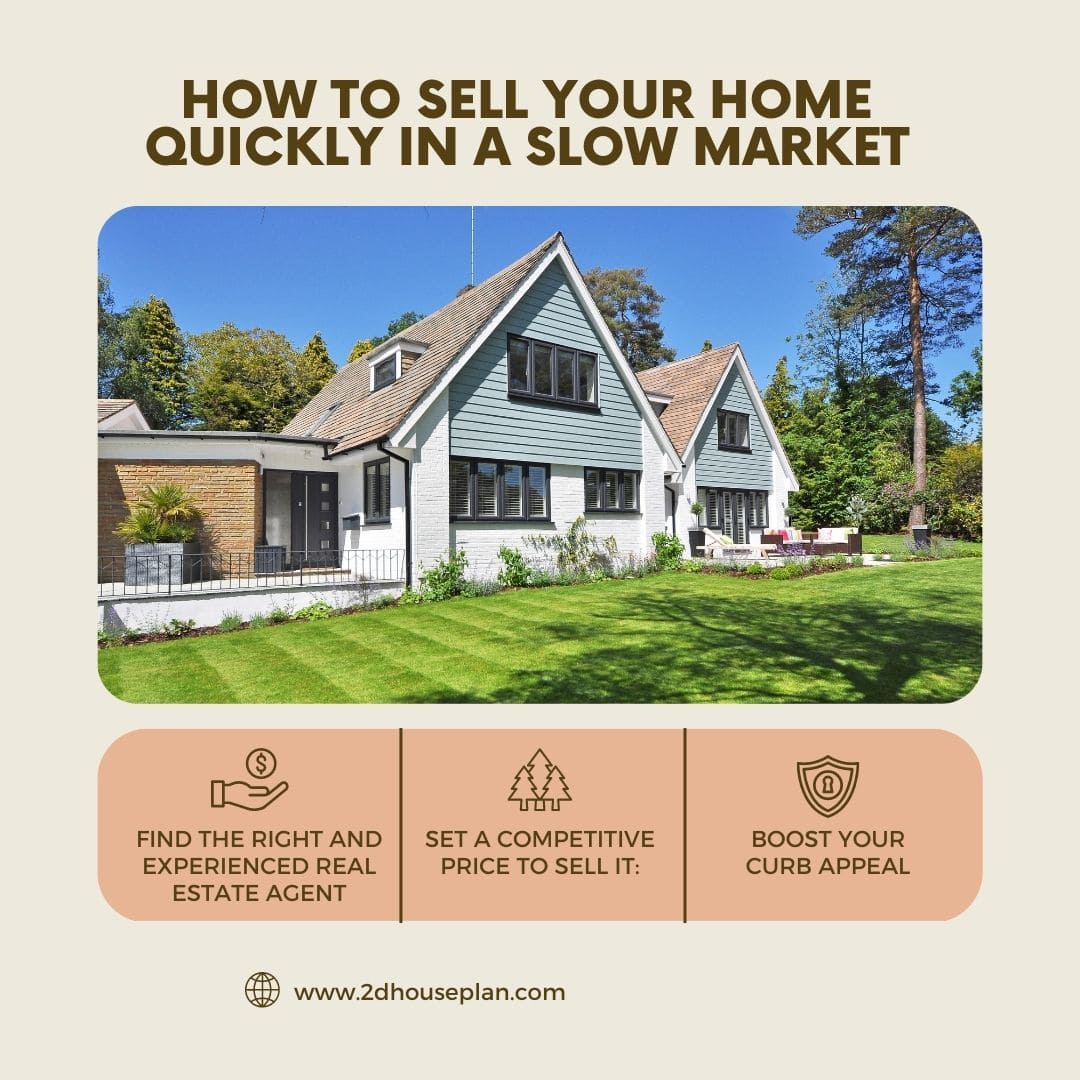 How to sell your home quickly in a slow market
